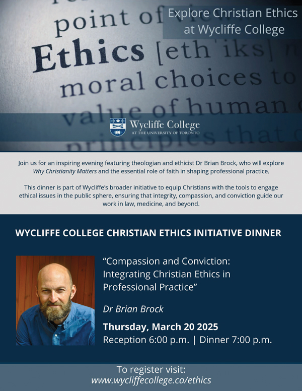 Wycliffe College Christian Ethics Initiative Dinner, March 20